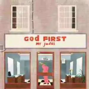God First BY Mr Jukes